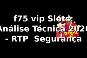 f75 vip Slots: Análise Técnica 2026 🎰 - RTP & Segurança